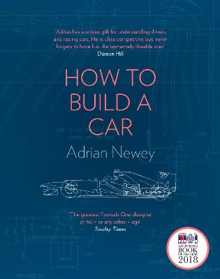 How To Build A Car - Autobiography Of The Worlds Greatest Formula 1 Designer