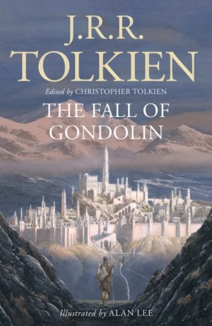 Fall Of Gondolin - 3 Great Tales of Middle Earth