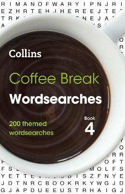 Coffee Break Wordsearches Book 4 - 200 themed wordsearches (Collins Wordsearches)