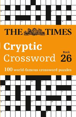 Times Cryptic Crossword Book 26 - 100 world-famous crossword puzzles (The Times Crosswords)