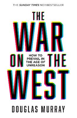 War On The West - How To Prevail In The Age Of Unreason