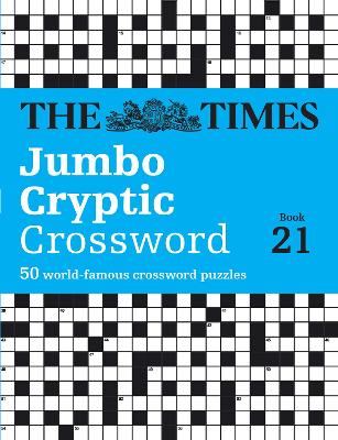 Times Jumbo Cryptic Crossword Book 21 -The world's most challenging cryptic crossword (The Times Crosswords)