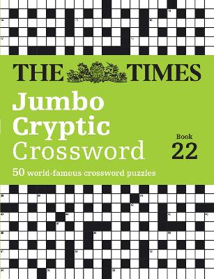 Times Jumbo Cryptic Crossword Book 22 - The world's most challenging cryptic crossword