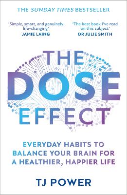 DOSE Effect - Everyday Habits to Balance Your Brain for a Healthier, Happier Life