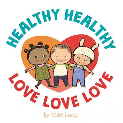 Healthy Healthy Love Love Love