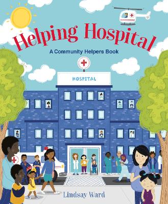 Helping Hospital - A Community Helpers Book