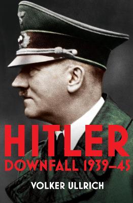 Hitler Volume II - Downfall 1939-45