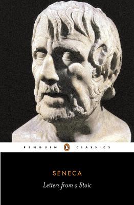 Letters From A Stoic - Epistulae Morales Ad Lucilium