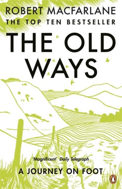 Old Ways - A Journey On Foot