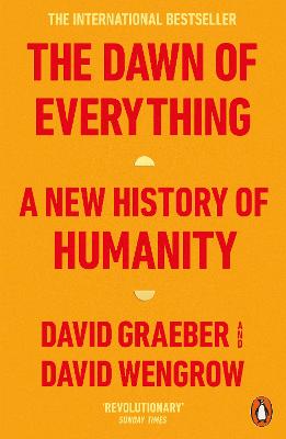 Dawn Of Everything - A New History of Humanity