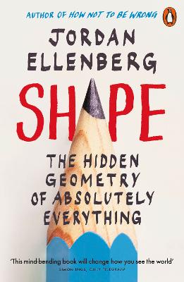Shape - The Hidden Geometry of Absolutely Everything