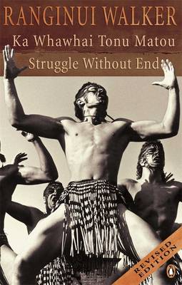 Struggle Without End - Ka Whawhai Tonu Matou - Revised Edition