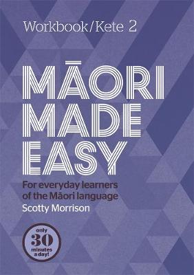 Maori Made Easy - Workbook 2 Kete 2