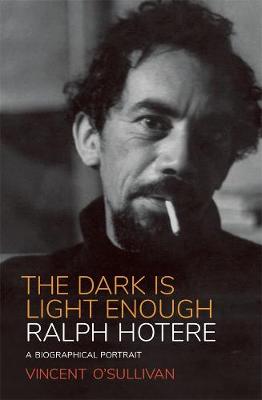 Ralph Hotere - The Dark Is Light Enough - A Biographical Portrait