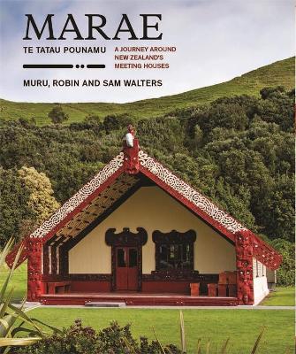 Marae - Te Tatau Pounamu - A Journey Around New Zealands Meeting Houses