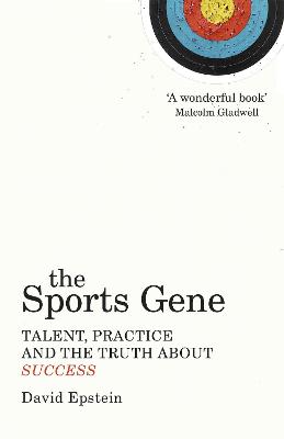 Sports Gene - Talent Practice and the Truth About Success