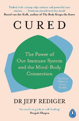 Cured - The Power Of Our Immune System And The Mind-Body Connection