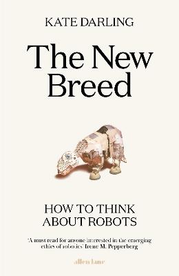 New Breed - How to Think About Robots