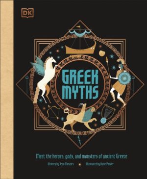 Greek Myths - Meet The Heroes Gods And Monsters Of Ancient Greece