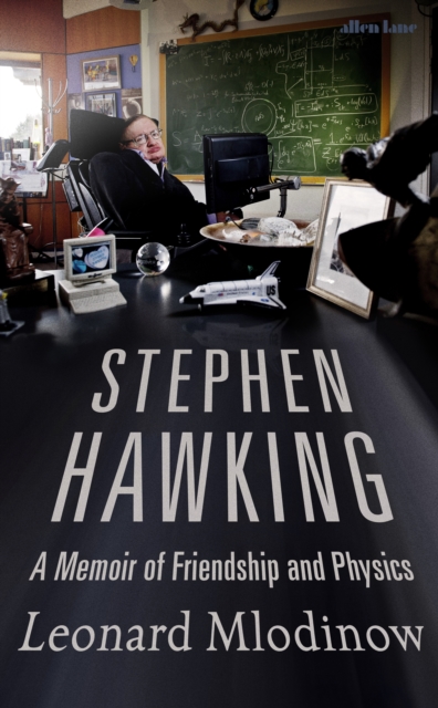 Stephen Hawking - A Memoir Of Friendship And Physics