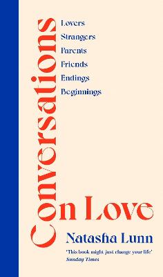 Conversations on Love - with Philippa Perry, Dolly Alderton, Roxane Gay, Stephen Grosz, Esther Perel, and many more