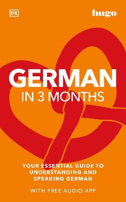 German in 3 Months with Free Audio App - Your Essential Guide to Understanding and Speaking German