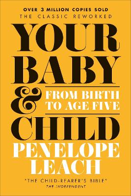Your Baby and Child - From Birth to Age Five