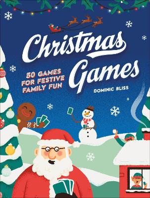 Christmas Games - 50 Games for Festive Family Fun