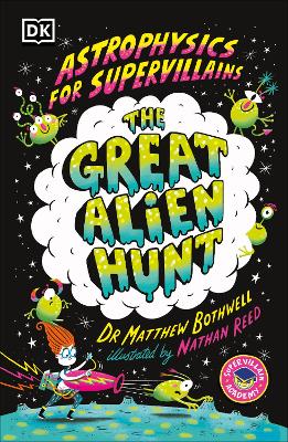 Astrophysics for Supervillains 2 - The Great Alien Hunt