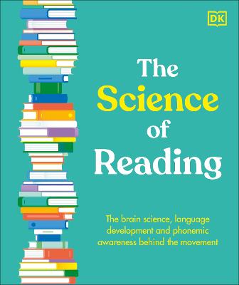 Science of Reading - The Brain Science, Language Development, and Phonemic Awareness Behind Literacy