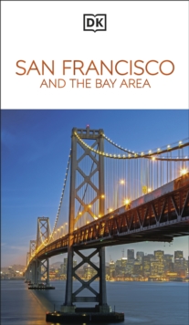 San Francisco And The Bay Area - DK Eyewitness