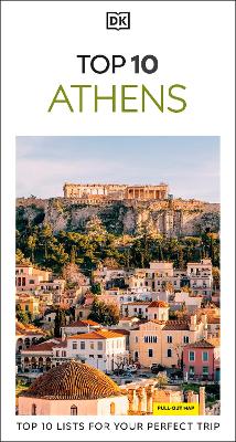 Athens - DK Top 10 -  lists for your perfect trip, plus an all-weather folded map