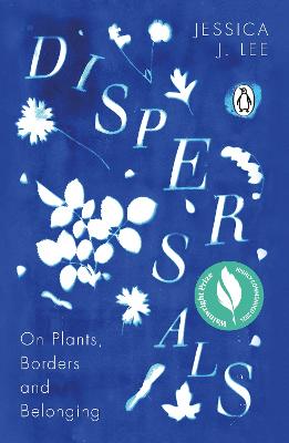 Dispersals - On Plants, Borders and Belonging