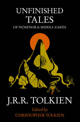 Unfinished Tales Of Numenor And Middle Earth