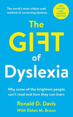 Gift Of Dyslexia - Why Some Of The Brightest People Cant Read And How They Can Learn