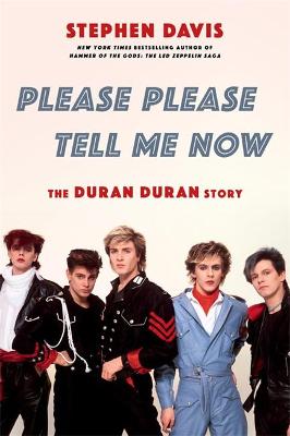 Please Please Tell Me Now - Duran Duran Story