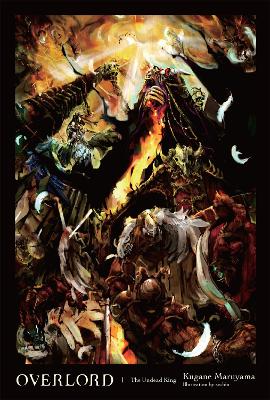 Overlord Vol 1 Novel - The Undead King