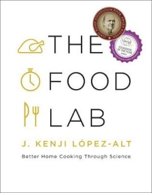Food Lab - Better Home Cooking Through Science