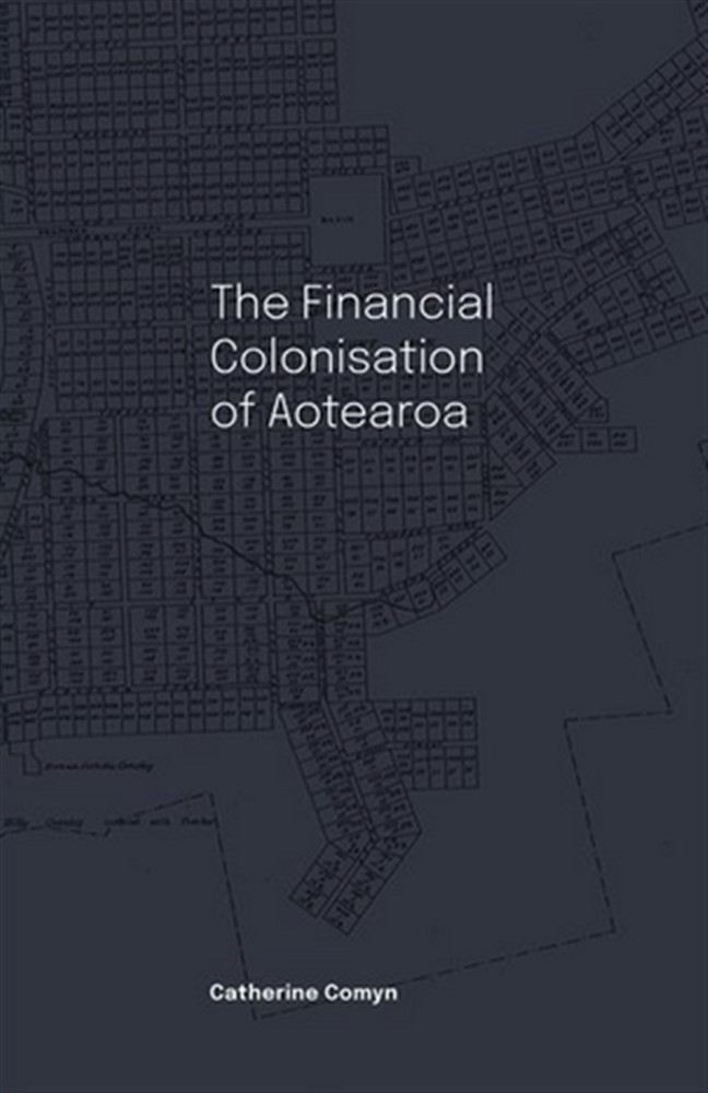 Financial Colonisation Of Aotearoa