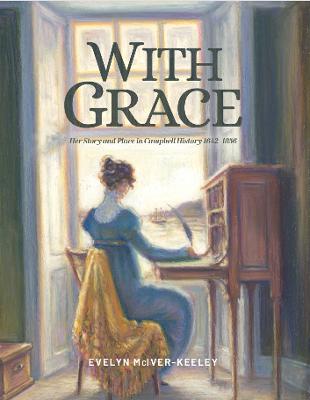 With Grace - Her Story and Place in Campbell History 1642 -1856