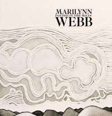 Marilynn Webb - Folded In The Hills