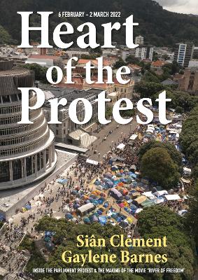 Heart of the Protest - Inside the Parliament protest and the making of the movie River of Freedom