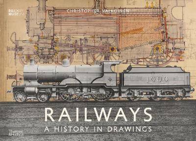 Railways - A History In Drawings