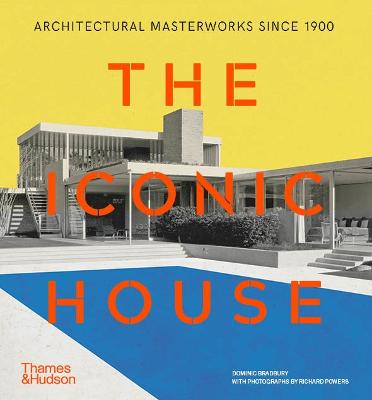 Iconic House - Architectural Masterworks Since 1900