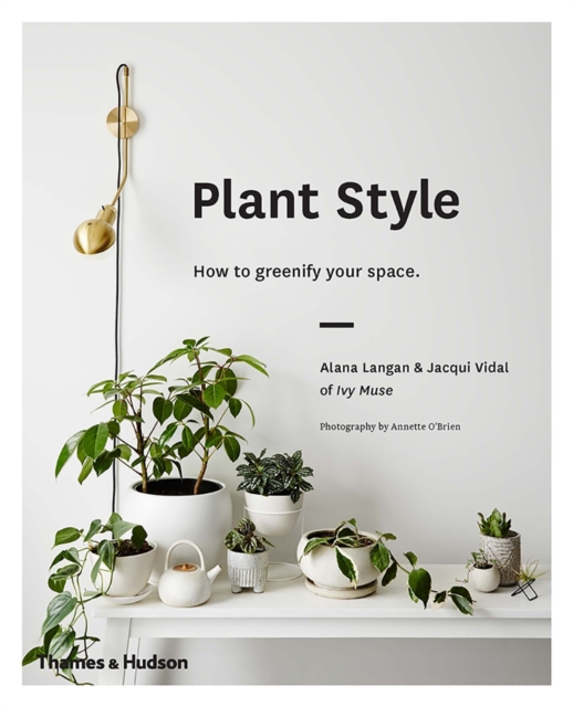 Plant Style - How To Decorate With House Plants