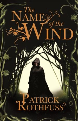 Name Of The Wind - 1 Kingkiller Chronicles