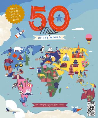 50 Maps of the World - Explore The Globe with 50 Fact Filled Maps