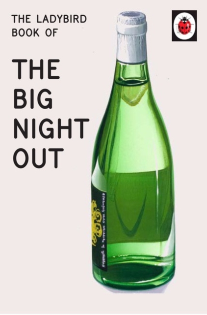 Ladybird Book Of The Big Night Out - Ladybird For Grown Ups