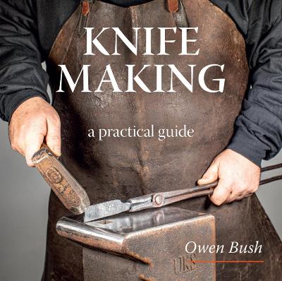 Knife Making - a step-by-step guide - Bruce McKenzie Booksellers