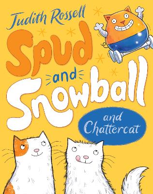 Spud And Snowball And Chattercat - 2 Spud And Snowball